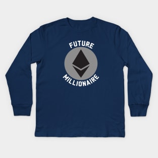 Funny Ethereum, Crypto Millionaire, Cryptocurrency, Crypto, Ethereum, Bitcoin, ETH, BTC Kids Long Sleeve T-Shirt